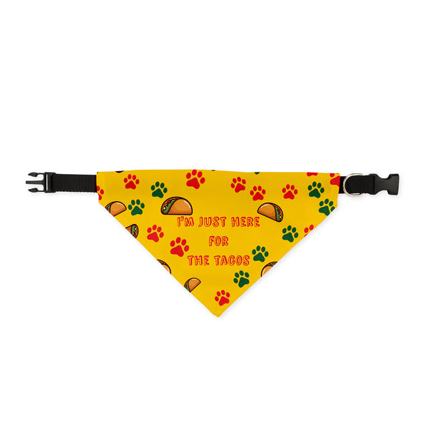 I'm Just Here for the Tacos Collar Bandana -Lg